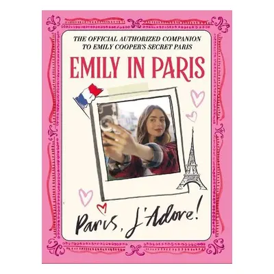 Emily in Paris: Paris, J’Adore! - Paris, Emily in