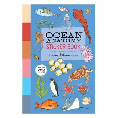 Ocean Anatomy Sticker Book - Rothman, Julia