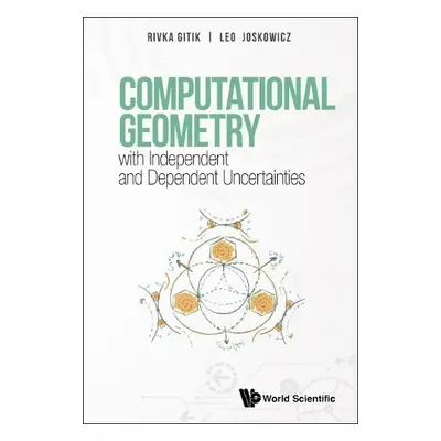 Computational Geometry With Independent And Dependent Uncertainties - Gitik, Rivka (The Hebrew U