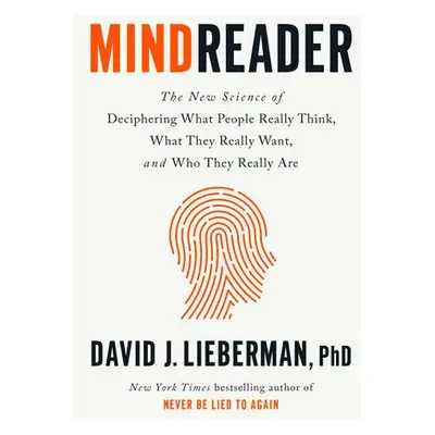 Mindreader - PhD, David J. Lieberman,