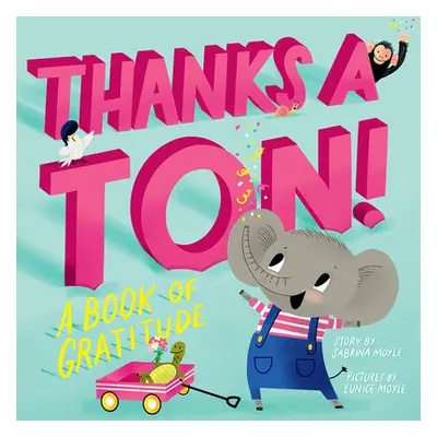 Thanks a Ton! (A Hello!Lucky Book) - Hello!Lucky a Moyle, Sabrina