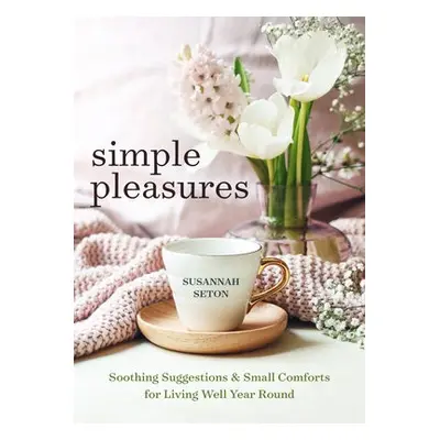 Simple Pleasures - Seton, Susannah