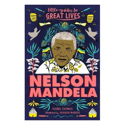 Little Guides to Great Lives: Nelson Mandela - Thomas, Isabel