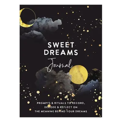 Sweet Dreams Journal - The Editors of Hay House