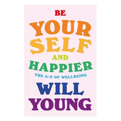 Be Yourself and Happier - Young, Will