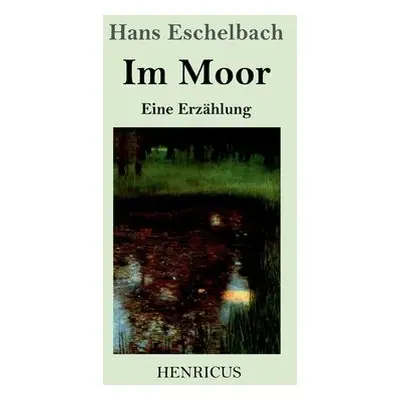 Im Moor - Eschelbach, Hans