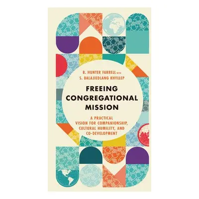 Freeing Congregational Mission – A Practical Vision for Companionship, Cultural Humility, and Co