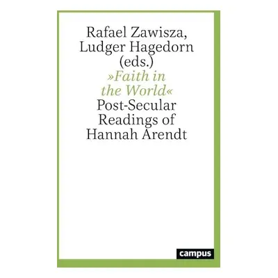 Faith in the World - Hagedorn, Ludger a Zawisza, Rafael