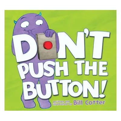 Don’t Push the Button! - Cotter, Bill