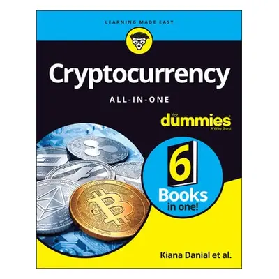 Cryptocurrency All-in-One For Dummies - Danial, Kiana a Laurence, Tiana a Kent, Peter (Consultan