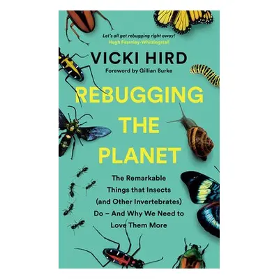 Rebugging the Planet - Hird, Vicki