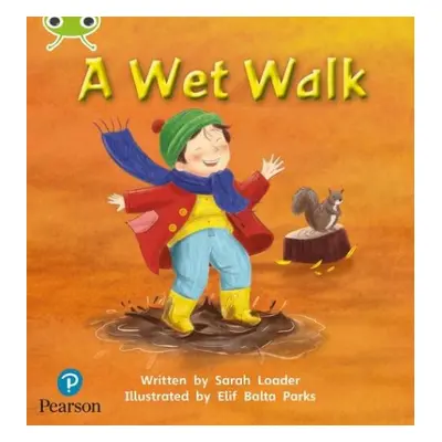 Bug Club Phonics - Phase 1 Unit 0: A Wet Walk - Pearson Education