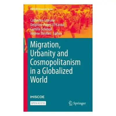 Migration, Urbanity and Cosmopolitanism in a Globalized World