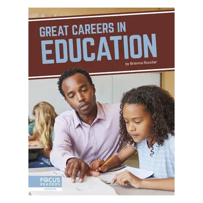 Great Careers in Education - Rossiter, Brienna