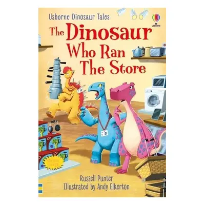 Dinosaur Tales: The Dinosaur Who Ran The Store - Punter, Russell