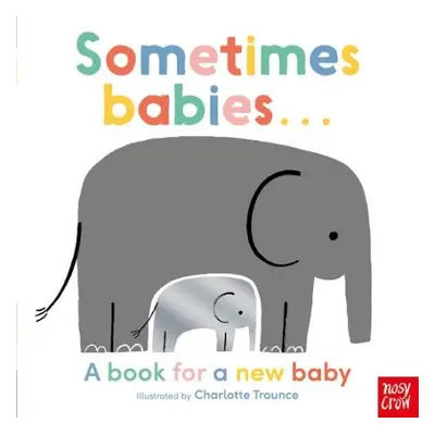 Sometimes Babies . . .