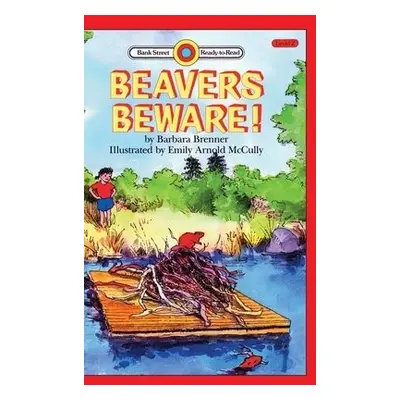 Beavers Beware! - Brenner, Barbara