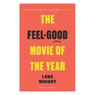 Feel-Good Movie of the Year - Wright, Luke