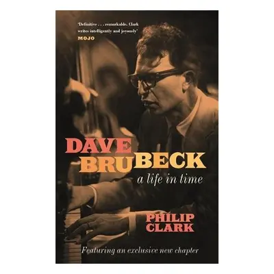 Dave Brubeck: A Life in Time - Clark, Philip