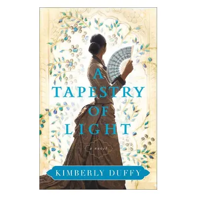 Tapestry of Light - Duffy, Kimberly