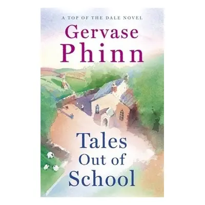 Tales Out of School - Phinn, Gervase