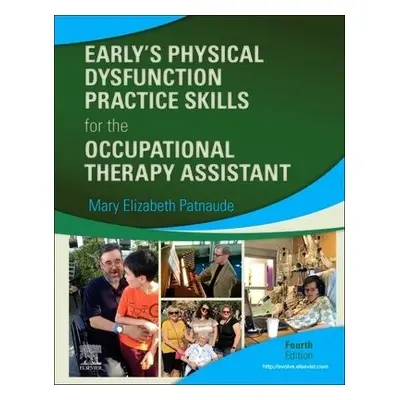 Early's Physical Dysfunction Practice Skills for the Occupational Therapy Assistant