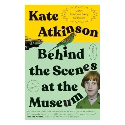 Behind the Scenes at the Museum (Twenty-Fifth Anniversary Edition) - Atkinson, Kate