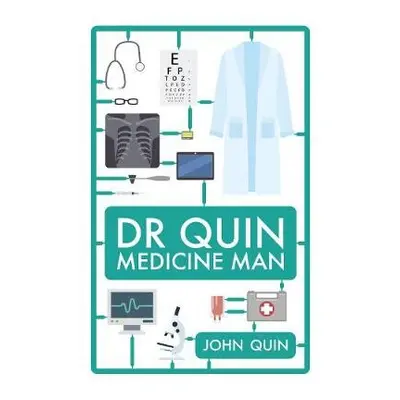 Dr. Quin, Medicine Man - Quin, John