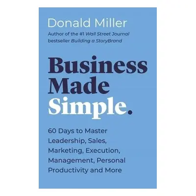 Business Made Simple - Miller, Donald