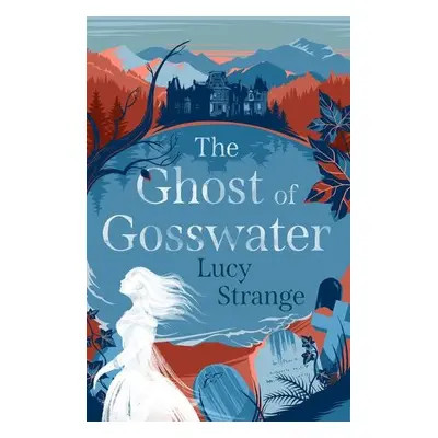 Ghost of Gosswater - Strange, Lucy