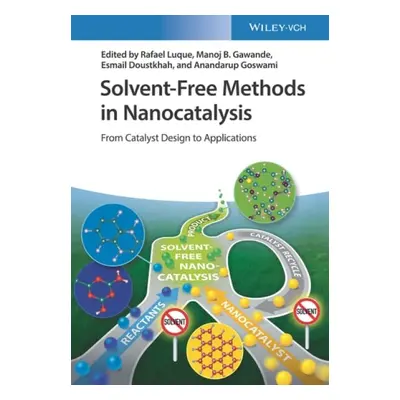 Solvent-Free Methods in Nanocatalysis