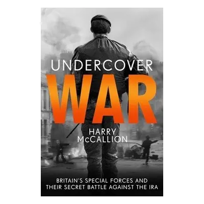 Undercover War - McCallion, Harry