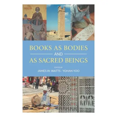 Books as Bodies and as Sacred Beings