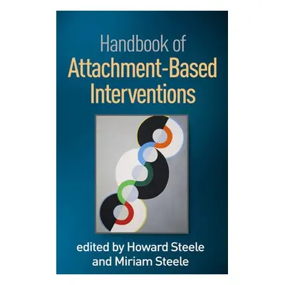 Handbook of Attachment-Based Interventions