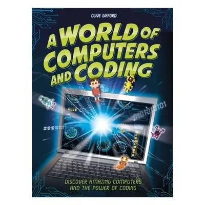 World of Computers and Coding - Gifford, Clive