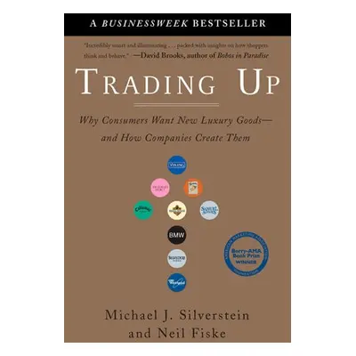 Trading Up - Silverstein, Michael J. a Fiske, Neil