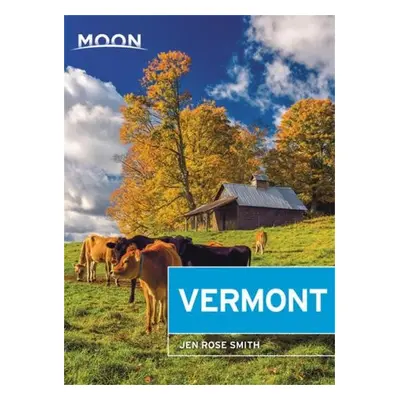 Moon Vermont (Fifth Edition) - Smith, Jen