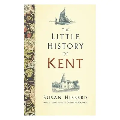 Little History of Kent - McGowan, Susan