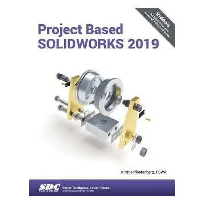 Project Based SOLIDWORKS 2019 - Plantenberg, Kirstie