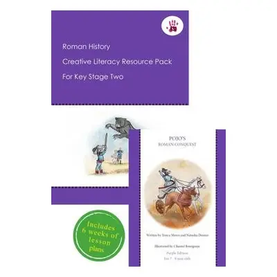 Roman History Creative Literacy Resource Pack for Key Stage Two - Meers, Tonya a Dennis, Natasha