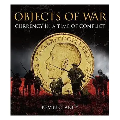 Objects of War - Clancy, Kevin