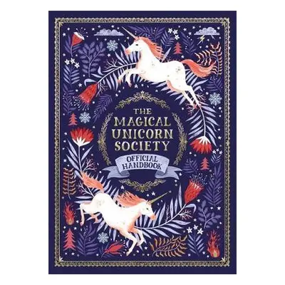 Magical Unicorn Society - Phipps, Selwyn E. a Goldhawk (Papio Press), Harry and Zanna Goldhawk (