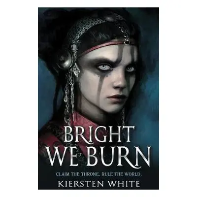 Bright We Burn - White, Kiersten