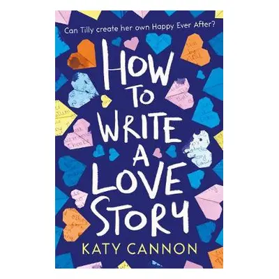 How to Write a Love Story - Cannon, Katy