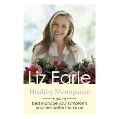 Healthy Menopause - Earle, Liz