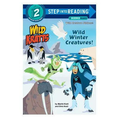 Wild Winter Creatures! (Wild Kratts) - Kratt, Chris a Kratt, Martin