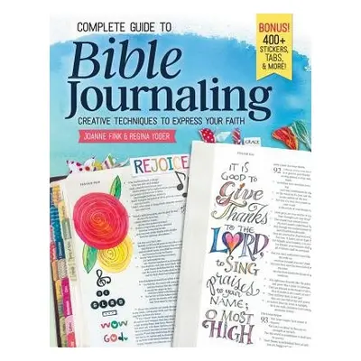 Complete Guide to Bible Journaling - Fink, Joanne a Yoder, Regina