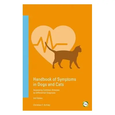 Handbook of Symptoms in Dogs and Cats - Schrey, Christian F.