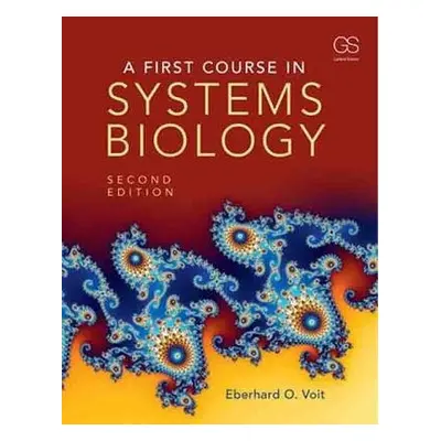 First Course in Systems Biology - Voit, Eberhard