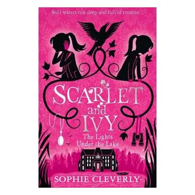 Lights Under the Lake: A Scarlet and Ivy Mystery - Cleverly, Sophie